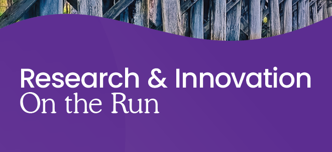 Research and Innovation on the Run